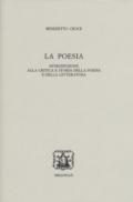 La poesia. Introduzione alla critica e storia della poesia e della letteratura