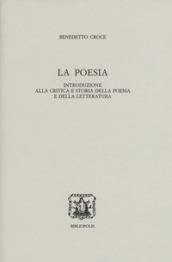 La poesia. Introduzione alla critica e storia della poesia e della letteratura