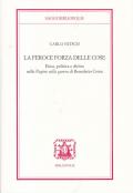 La feroce forza delle cose. Etica, politica e diritto nelle «Pagine sulla guerra» di Benedetto Croce