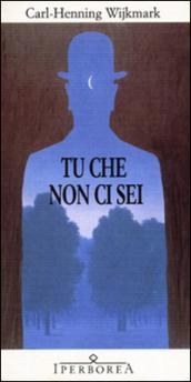 Tu che non ci sei