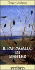 Il pappagallo di Mahler (Narrativa)