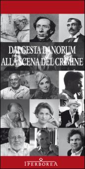 Dai gesta danorum alla scena del crimine