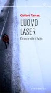 L'uomo laser