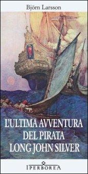 L'ultima avventura del pirata Long John Silver