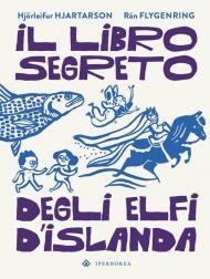 Il libro segreto degli elfi d'Islanda. Ediz. a colori