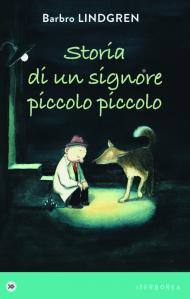 Storia di un signore piccolo piccolo. Ediz. a colori