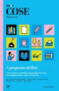 Cose spiegate bene. A proposito di libri