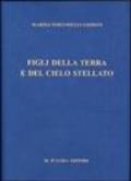 Figli della terra e del cielo stellato. Con CD-ROM