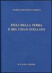 Figli della terra e del cielo stellato. Con CD-ROM