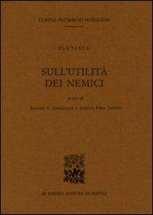 Sull'utilità dei nemici. Testo greco a fronte