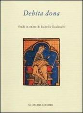 Debita Dona. Studi in onore di Isabella Gualandri. Testo greco a fronte