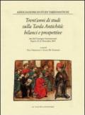 Trent'anni di studi sulla tarda antichità. Atti del Convegno internazionale. Ediz. illustrata