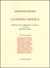La poesia tragica. Testo greco a fronte. Ediz. critica