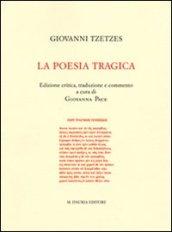 La poesia tragica. Testo greco a fronte. Ediz. critica