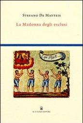 La Madonna degli esclusi. Indagine sulla cultura rituale di Madonna dell'Arco