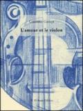 L'amour et le violon. Ediz. italia e francese