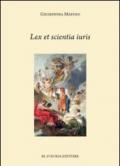 Lex et scientia iuris. Aspetti della letteratura giuridica in lingua greca. Testo greco a fronte