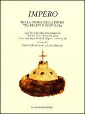 Impero. Nella storia della Russia tra realtà e nostalgia. Atti del Convegno internazionale (Napoli, 12-13 dicembre 2012)