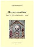 MEZZOGIORNO DI FEDE. Il rito tra esperienza, memoria e storia.