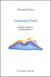 Campania Felix. Ediz. italiana e inglese