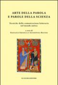 Arte della parola e parole della scienza. Tecniche della comunicazione letteraria nel mondo antico