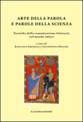 Arte della parola e parole della scienza. Tecniche della comunicazione letteraria nel mondo antico