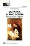 La fatica di uno scriba. Riflessioni sulla preghiera