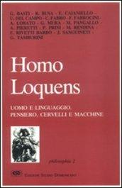 Homo loquens. Uomo e linguaggio. Pensiero, cervelli e macchine