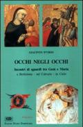 Occhi negli occhi. Incontri di sguardi tra Gesù e Maria