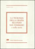 La teologia della grazia secondo san Tommaso e nella storia