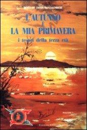 L'autunno è la mia primavera. I tesori della terza età