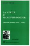 La verità in Martin Heidegger. Dagli scritti giovanili a «Essere e tempo»