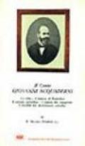 Il conte Giovanni Acquaderni. La vita, l'amore al pontefice, l'azione cattolica, l'opera dei congressi, l'eredità dei movimenti cattolici