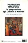 Prontuario teologico in preparazione agli ordini e ai ministeri