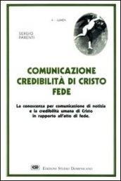 Comunicazione, credibilità di Cristo, fede