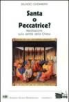 Santa o peccatrice? Meditazione sulla santità della Chiesa