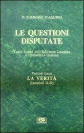 Le questioni disputate. 3.La verità (Questioni 21-29 e indice analitico)