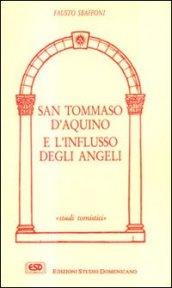 San Tommaso d'Aquino e l'influsso degli angeli. La Sacra Scrittura, la tradizione, la teologia tomista