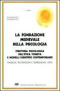 La fondazione medievale della psicologia. Struttura psicologica dell'etica tomista e modelli scientifici contemporanei