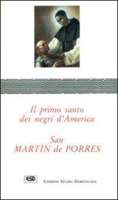 San Martin de Porres. Il primo santo dei negri d'America