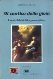 Cantico della gioia. I motivi biblici della gioia cristiana