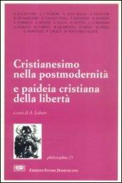 Cristianesimo nella post-modernità e paideia cristiana nella libertà