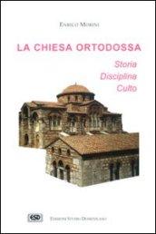 La chiesa ortodossa. Storia disciplina culto