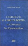 Commenti ai libri di Boezio «De trinitate», «De ebdomadibus»