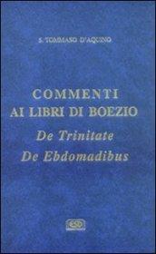 Commenti ai libri di Boezio «De trinitate», «De ebdomadibus»