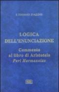 Logica dell'enunciazione. Commento al libro di Aristotele Peri Hermen eias