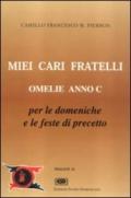 Miei cari fratelli. Omelie anno C