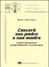 Lascerà suo padre e sua madre