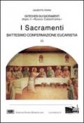 I sacramenti. Battesimo, confermazione, eucaristia. 2.