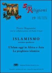 Islamismo. 7.L'islam oggi in Africa e Asia. La preghiera islamica